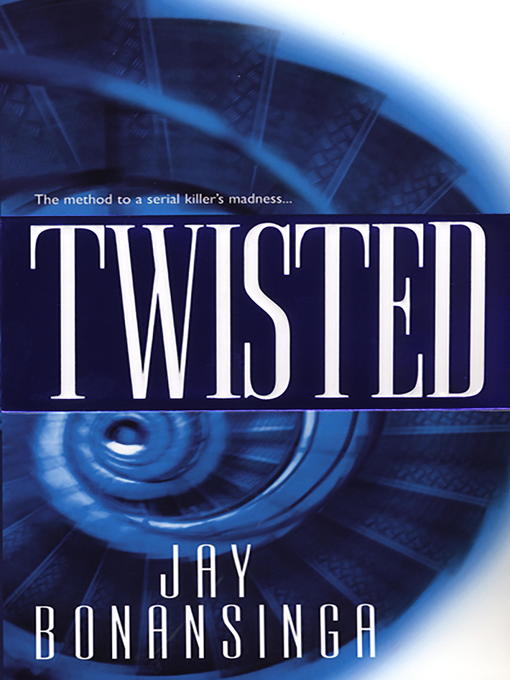 Title details for Twisted by Jay Bonansinga - Available